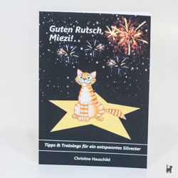 Das Buch "Guten Rutsch, Miezi! - Tipps & Trainings für ein entspanntes Silvester" von Christine Hauschild