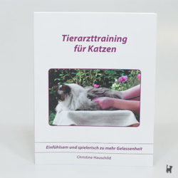 Das Buch "Tierarzttraining für Katzen - Einfühlsam und spielerisch zu mehr Gelassenheit" von Christine Hauschild